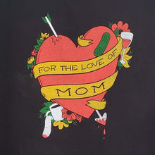 Load image into Gallery viewer, For The Love Of Mom T-shirt