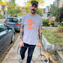 Load image into Gallery viewer, Keep Your Conversation Off My Body T- shirt *SALE*