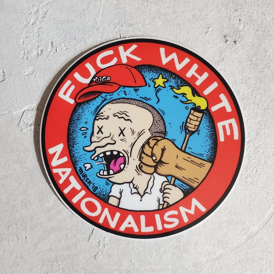 Fuck White Nationalism Sticker