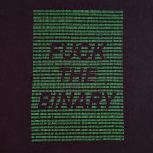 Load image into Gallery viewer, Fuck The Binary T-shirt *SALE*
