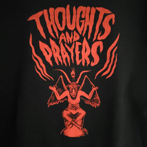 Thoughts and Prayers Sweatshirt